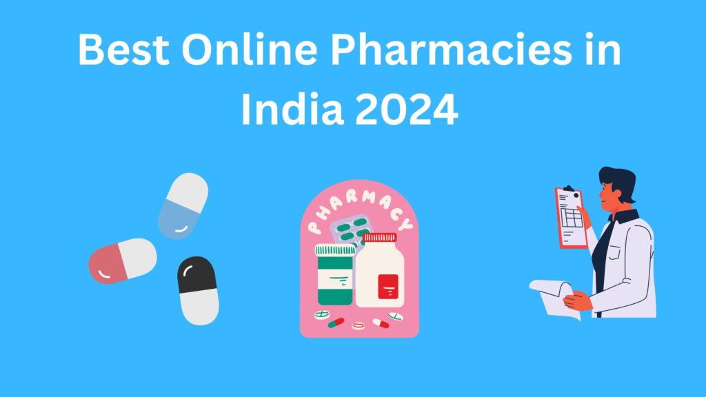 Best Online Pharmacies in India 2024