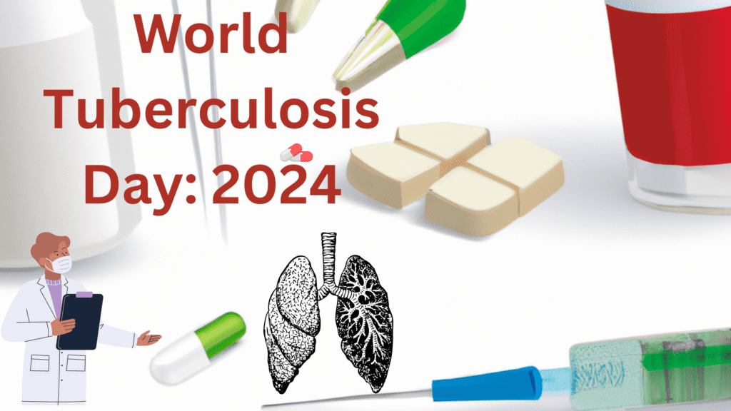 World Tuberculosis Day 2024: Recognizing, Preventing, and Ending TB Together